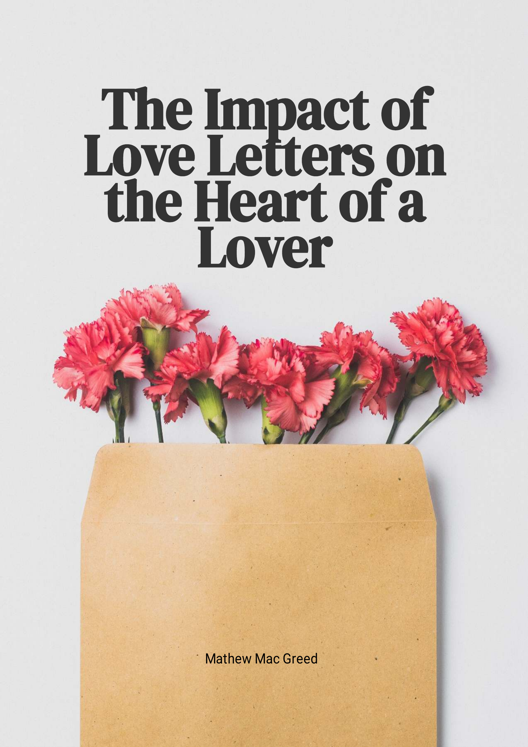 The Impact Of Love Letters On The Heart Of A Lover